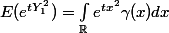 E(e^{tY_1^2}) = \int_\R e^{tx^2}\gamma(x)dx